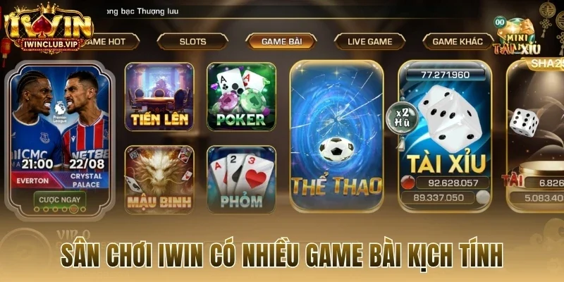 Sân chơi Iwin có nhiều game bài kịch tính